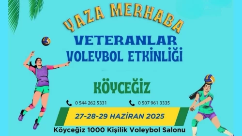 Köyceğiz'de Voleybol Coşkusu: Yaza Merhaba Veteranlar Etkinliği 27-28-29 Haziran'da Başlıyor