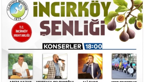 İncirköy Şenliği Başlıyor! Fethiye’de Müzik, Halk Oyunları ve Sürpriz Etkinliklerle Dolu Bir Gün