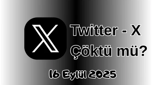 Twitter (X) Çöktü mü? 16 Eylül 2025 Salı Bugün İnternet Erişim Sorunu Var mı, Ne Zaman Düzelir?