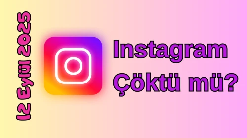 Instagram Çöktü mü? 12 Eylül 2025 Cuma Bugün Erişim Sorunu Var mı, Ne Zaman Düzelir?