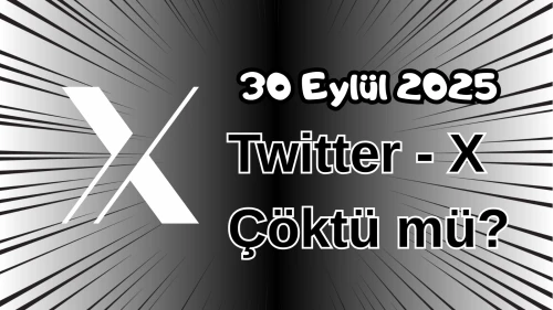 Twitter (X) Çöktü mü? 30 Eylül 2025 Salı Bugün İnternet Erişim Sorunu Var mı, Ne Zaman Düzelir?