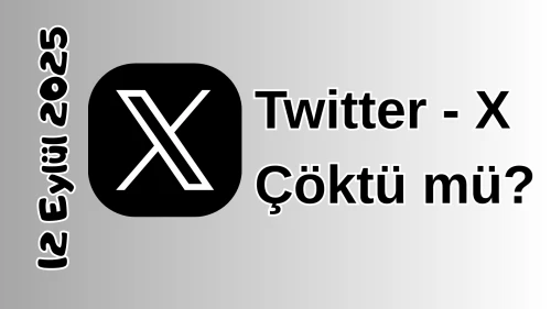 Twitter (X) Çöktü mü? 12 Eylül 2025 Cuma Bugün Erişim Sorunu Var mı, Ne Zaman Düzelir?