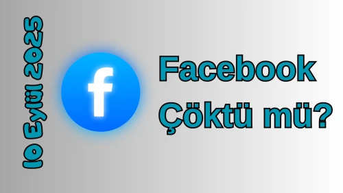 Facebook Çöktü mü? 10 Eylül 2025 Çarşamba Bugün Erişim Sorunu Var mı, Ne Zaman Düzelir?
