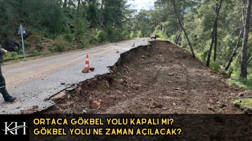 Ortaca Gökbel Yolu Kapalı mı? Gökbel Yolu Ne Zaman Açılacak?