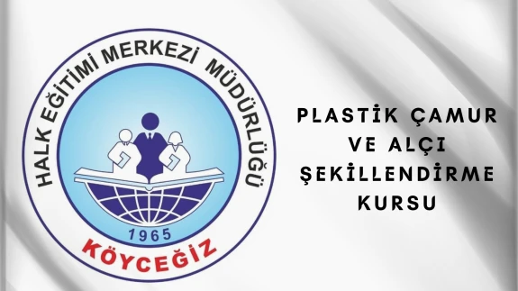 Köyceğiz Halk Eğitim Merkezi’nde Plastik Çamur ve Alçı Şekillendirme Kursu Başlıyor