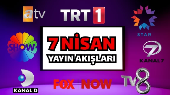 TV YAYIN AKIŞI 7 NİSAN PAZARTESİ 2025, Bugün hangi dizi ve programlar yayınlanacak? TRT 1, Kanal D, Show TV, Atv, Star TV, NOW TV, TV8, Kanal 7, yayın akışı