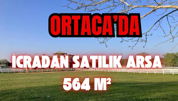 Ortaca Çaylı’da İcradan Satılık Ucuz Arsa: 564 m² Fırsat