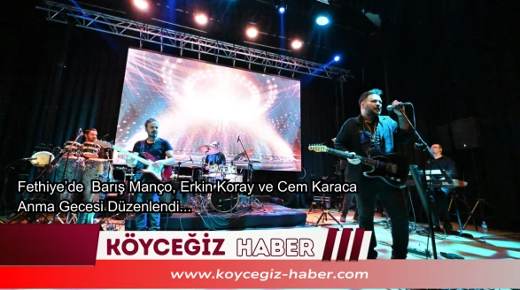 Fethiye'de Duygu Dolu Gece: Üç Dev İsim Tek Sesle Anıldı