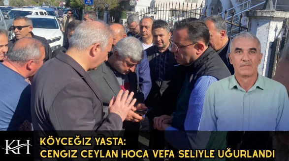 Köyceğiz Yasta: Cengiz Ceylan Hoca Vefa Seliyle Uğurlandı