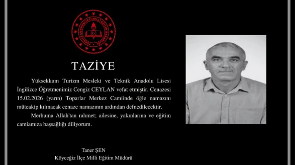 Köyceğiz Yüksekkum Turizm Lisesi Öğretmeni Cengiz Ceylan Vefat Etti