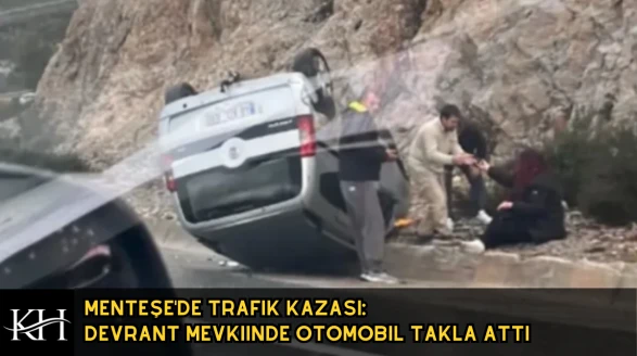 Menteşe'de Trafik Kazası: Devrant Mevkiinde Otomobil Takla Attı