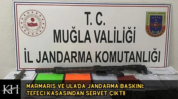 Jandarmadan Ula ve Marmaris'te Eş Zamanlı Tefecilik Operasyonu