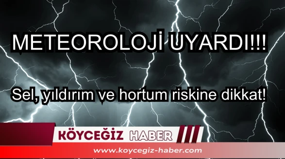 Köyceğiz'de Turuncu Alarm: Gök Gürültülü Sağanak Yağış ve Hortum Riski