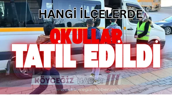 Muğla’da Okul Tatili Alarmı: Hangi İlçelerde Eğitime Ara Verildi?