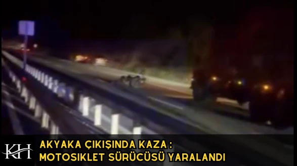 Akyaka Çıkışında Kaza : Motosiklet Sürücüsü Yaralandı