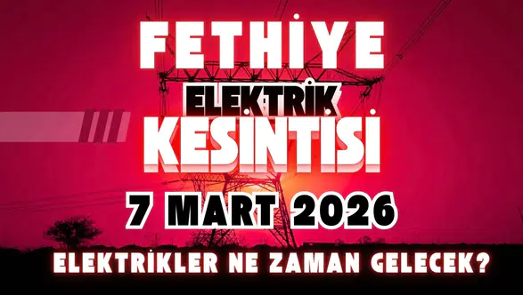 Fethiye'de Planlı Elektrik Kesintisi: Nereler Etkilenecek?
