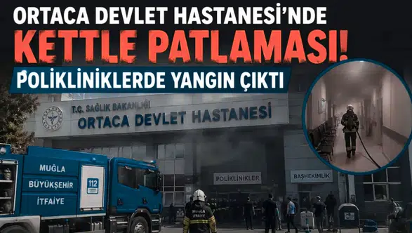 Ortaca Devlet Hastanesi'nde Kettle Yangını Paniği!