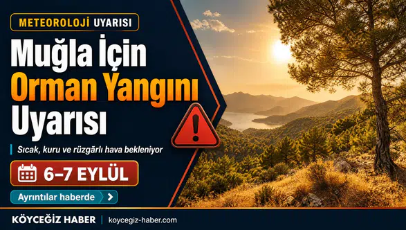 Muğla'da Orman Yangını Uyarısı: Kritik Saatler Başladı!