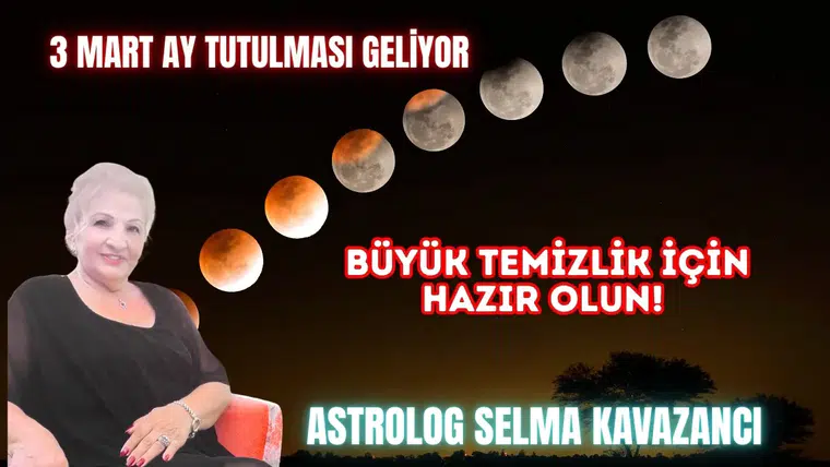 3 Mart Ay Tutulması Geliyor: Büyük Temizlik İçin Hazır Olun!