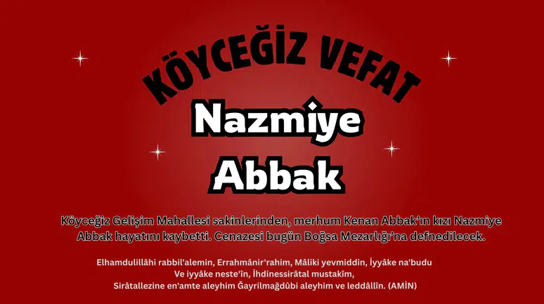 Gelişim Mahallesinden Nazmiye Abbak Vefat Etti