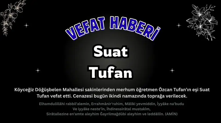 Köyceğiz Suat Tufan Vefat Etti: Döğüşbelen’de Defnedilecek