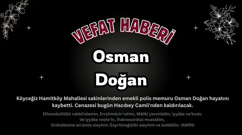 Hamitköy Vefat: Emekli Polis Osman Doğan’a Son Görev!