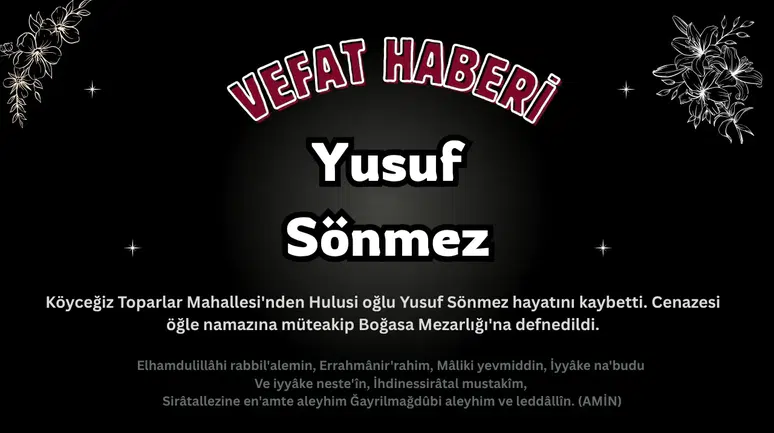 Köyceğiz Toparlar Mahallesi'nden Yusuf Sönmez Vefat Etti