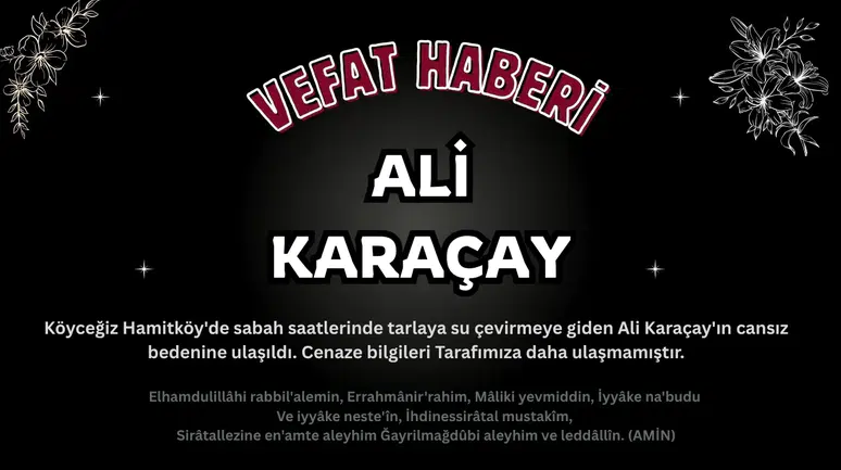 Köyceğiz Hamitköy'de Acı Haber: Ali Karaçay Vefat Etti