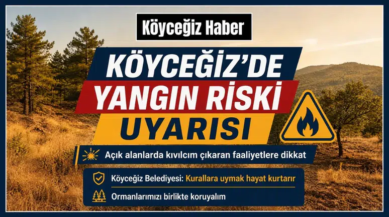 Köyceğiz'de Açık Alanlarda Yangın Tedbiri!