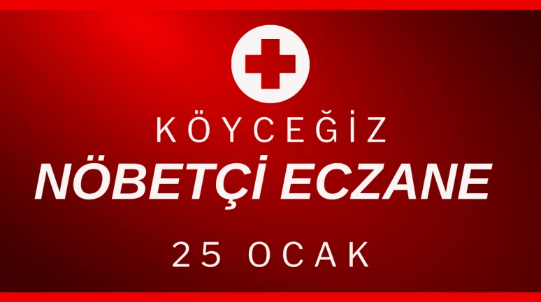 Köyceğiz'de bugün hangi eczaneler nöbetçi? (25 Ocak Pazar)