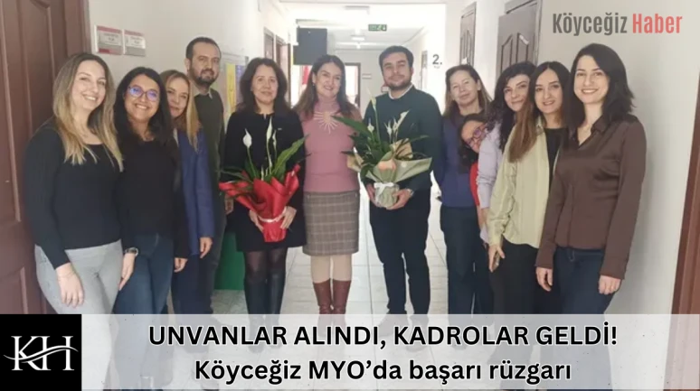 Köyceğiz Sağlık Hizmetleri MYO Öğretim Üyelerinin Kadro Atamaları Yapıldı