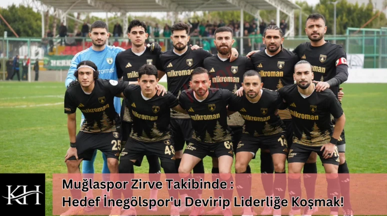Muğlaspor Şampiyonluk Yolunda: Yarın Sahasında İnegölspor'u Konuk Ediyor!
