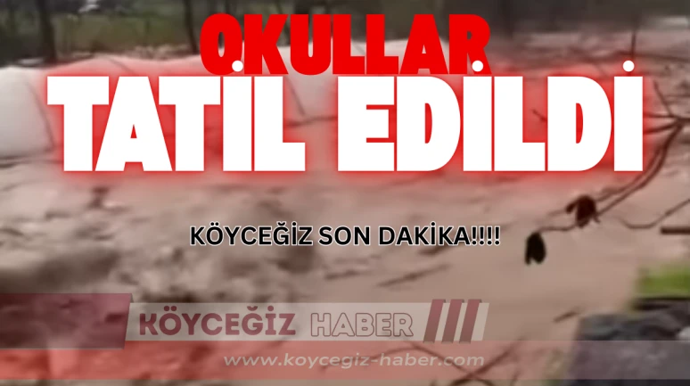 Köyceğiz'de Okullar Tatil Edildi! Kaymakamlık Duyurdu 13 Şubat