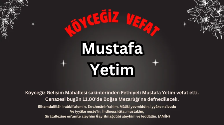 GELİŞİM MAHALLESİ'NİN ACI GÜNÜ! Mustafa Yetim Vefat Etti