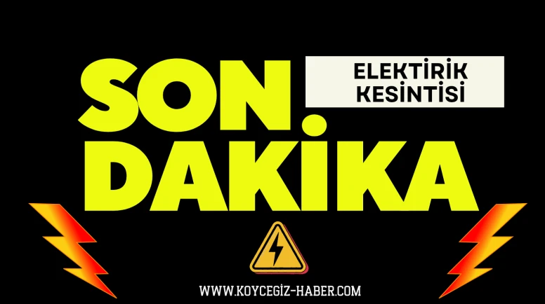 Köyceğiz Elektrik Kesintisi 16 Ekim: Toparlar ve Ulucami Mahalleleri Etkilenecek