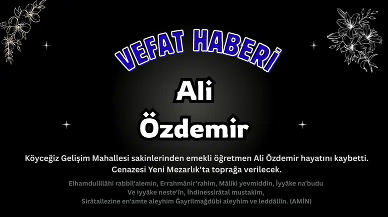 Köyceğiz Acı Kaybı: Emekli Öğretmen Ali Özdemir Vefat Etti!
