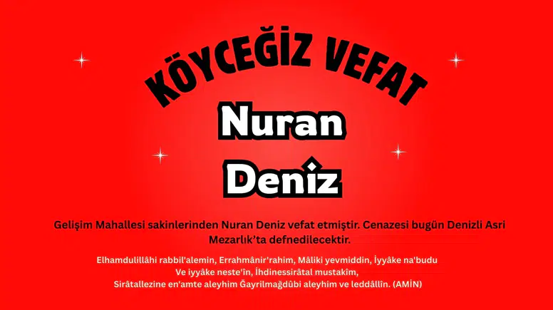 Köyceğiz’de Vefat: Nuran Deniz Hayatını Kaybetti