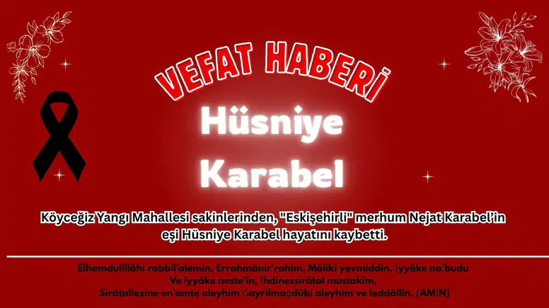 Köyceğiz Yangı Yasta: Hüsniye Karabel Vefat Etti!