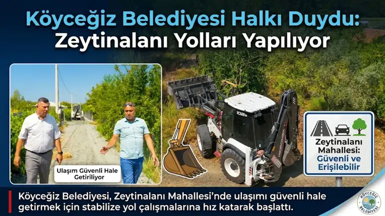 Köyceğiz Belediyesi Halkı Duydu: Zeytinalanı Yolları Yapılıyor