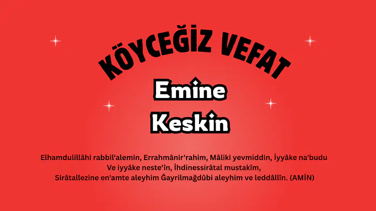 Akköprü Mahallesinden Emine Keskin Vefat Etti: Cenazesi Bugün Defnedilecek