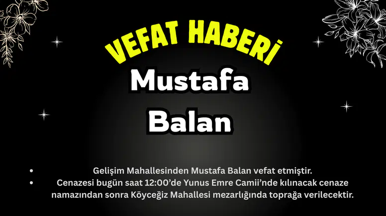 Köyceğiz Gelişim Mahallesinden Mustafa Balan Vefat Etti