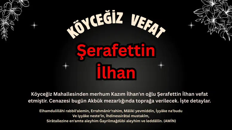 Köyceğiz'de Üzen Kayıp: Şerafettin İlhan Hayatını Kaybetti