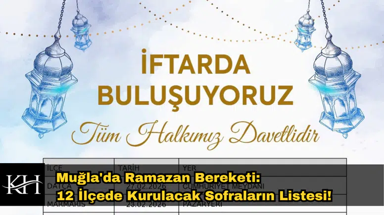Muğla’da Dev İftar Sofraları Kuruluyor! Tarihler Belli oldu