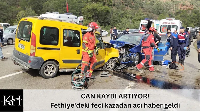 CAN KAYBI ARTIYOR! Fethiye'deki feci kazadan acı haber geldi