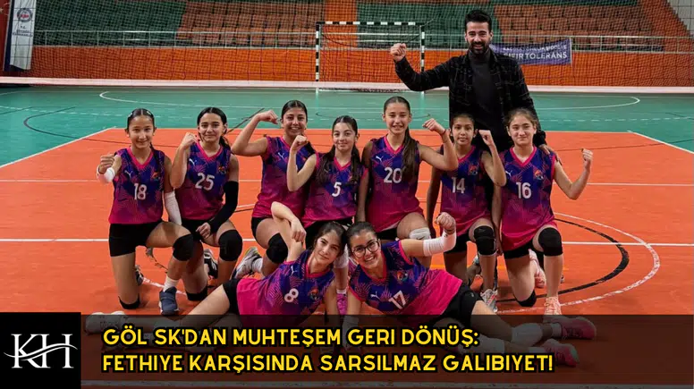 Göl SK'dan Muhteşem Geri Dönüş: Fethiye Karşısında Sarsılmaz Galibiyet!