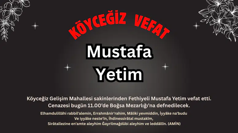 GELİŞİM MAHALLESİ'NİN ACI GÜNÜ! Mustafa Yetim Vefat Etti