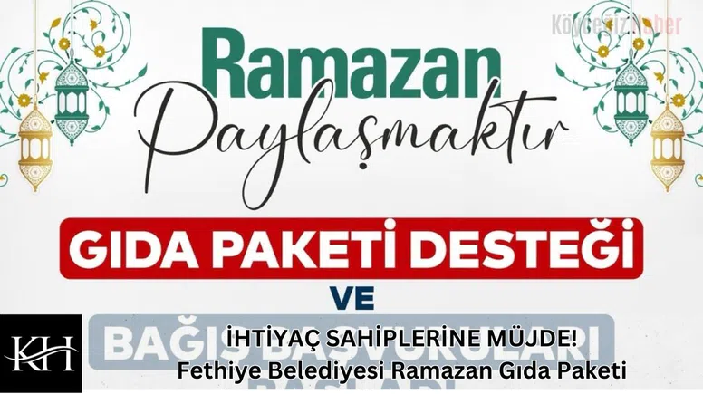 İHTİYAÇ SAHİPLERİNE MÜJDE! Fethiye'de dev Ramazan desteği