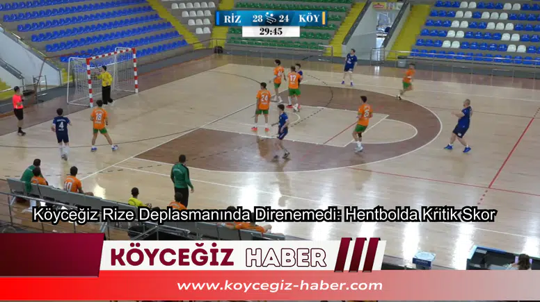 Köyceğiz Rize Deplasmanında Direnemedi: Hentbolda Kritik Skor