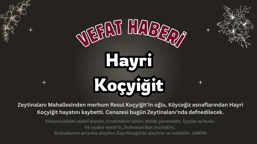 Köyceğiz Esnafının Acı Kaybı: Çaycı Hayri Koçyiğit Vefat Etti!