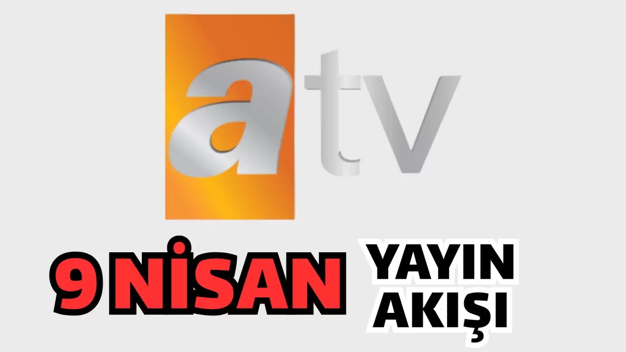 TV YAYIN AKIŞI 9 NİSAN ÇARŞAMBA 2025, Bugün hangi diziler, programlar DİZİ var? TRT 1, Kanal D, Show TV, Atv, Star TV, NOW TV, TV8, Kanal 7, yayın akışı 3